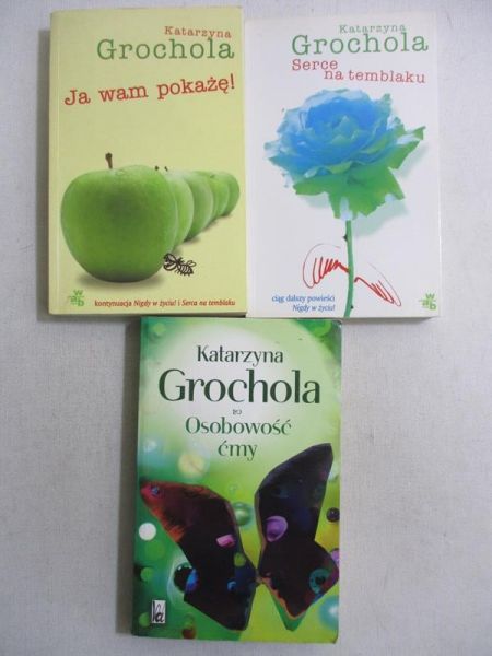 Grochola Katarzyna - Osobowość ćmy / Serce na temblaku / Ja wam pokażę!