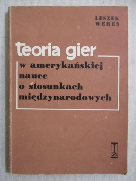 Teoria gier w amerykańskiej nauce o stosunkach międzynarodowych