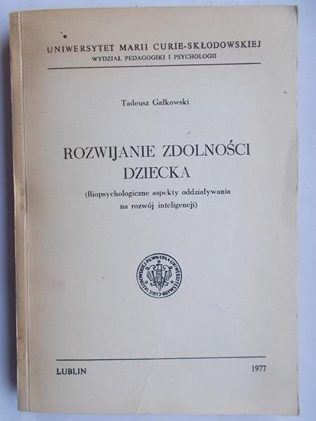 Gałkowski Tadeusz - Rozwijanie zdolności dziecka