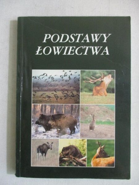Biały Kazimierz (red.) - Podstawy łowiectwa