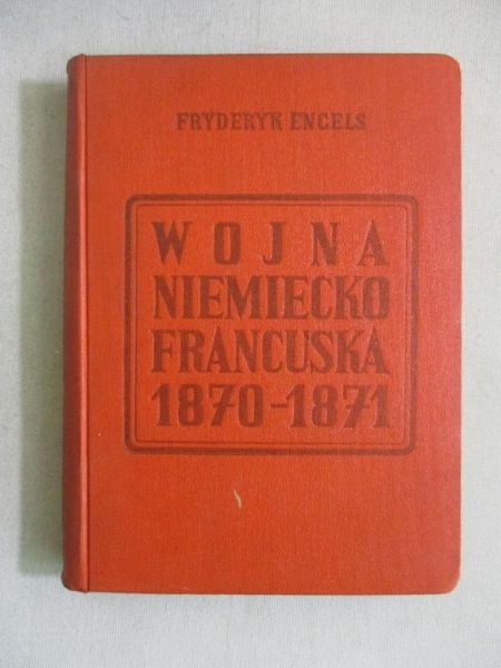 Engels Fryderyk - Wojna niemiecko-francuska 1870-1871