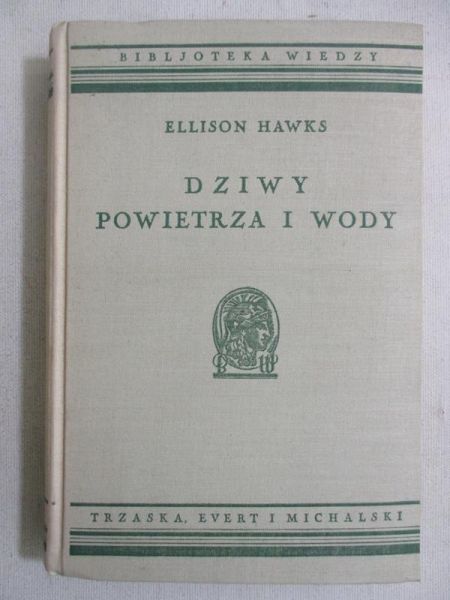 Dziwy powietrza i wody, [1935]