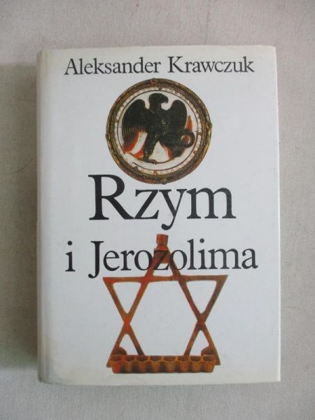 Krawczuk Aleksander - Rzym i Jerozolima