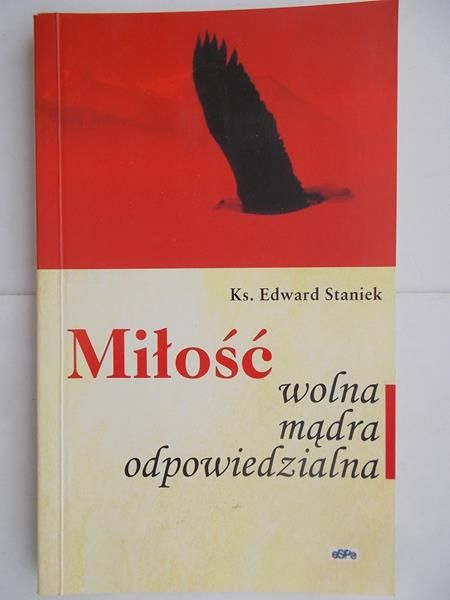Miłość wolna, mądra, odpowiedzialna