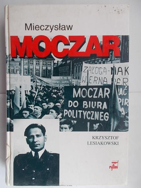 Mieczysław Moczar "Mietek". Biografia polityczna