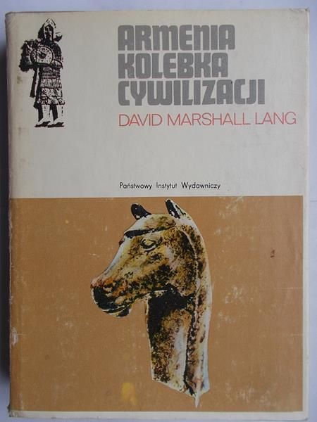 Lang Marshall David - Armenia - kolebka cywilizacji