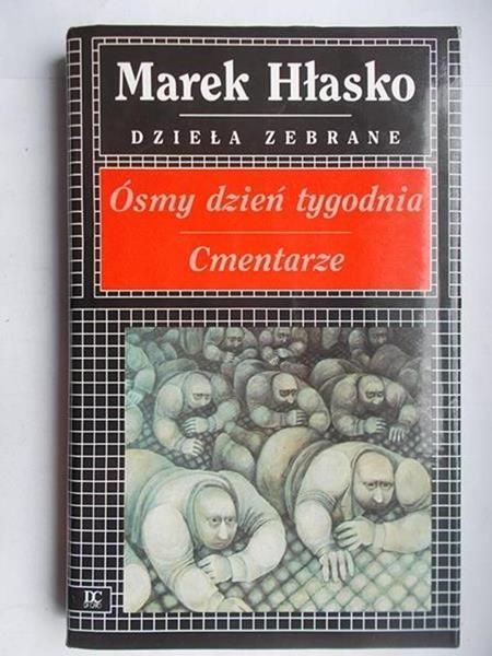 Hłasko Marek - Ósmy dzień tygodnia. Cmentarze