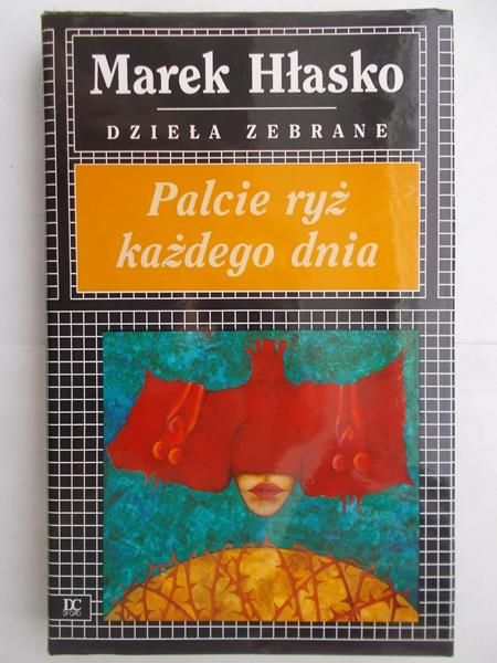 Hłasko Marek - Palcie ryż każdego dnia