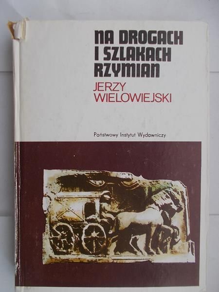 Na drogach i szlakach Rzymian
