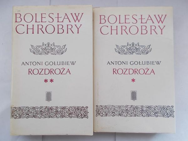 Bolesław Chrobry: Rozdroża, tom I-II