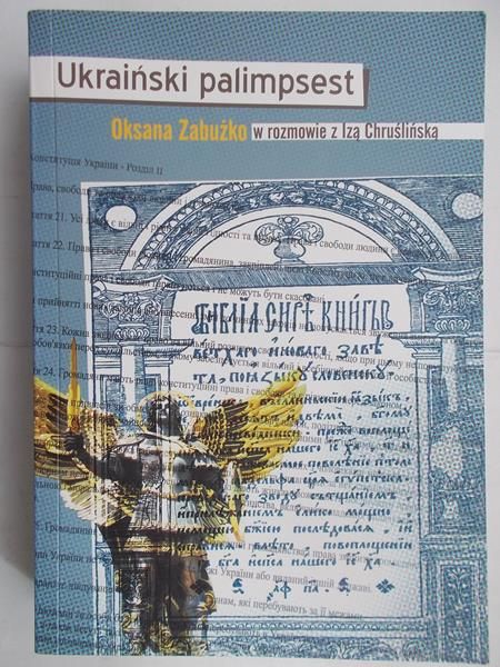 Ukraiński palimpsest.   w rozmowie z Izą Chruślińską