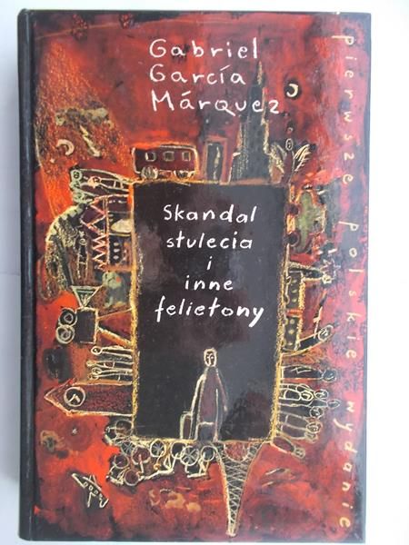 Skandal stulecia i inne felietony