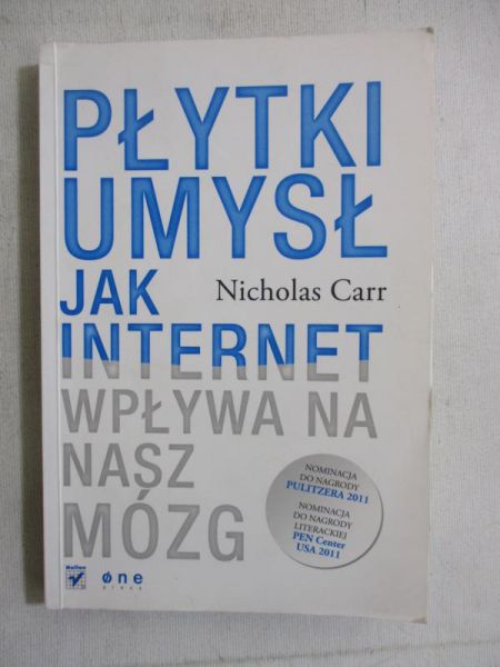 C. - Płytki umysł. Jak internet wpływa na nasz mózg