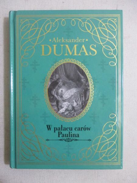 Dumas Aleksander - W pałacu carów. Paulina