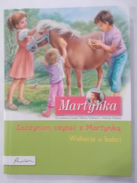 Martynka. Wakacje u babci