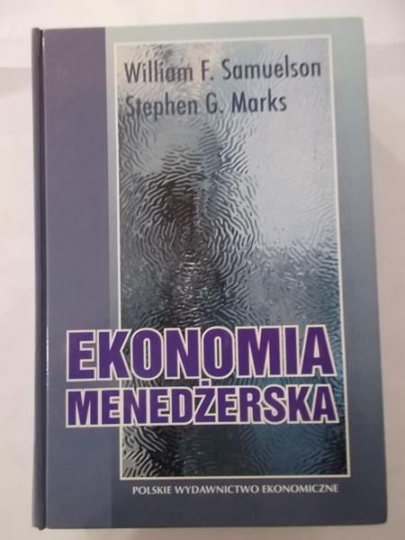 Samuelson William F. -  Ekonomia menedżerska