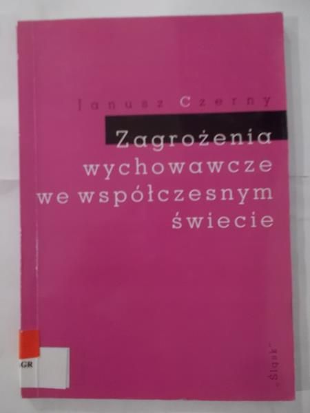 Zagrożenia wychowawcze we współczesnym świecie