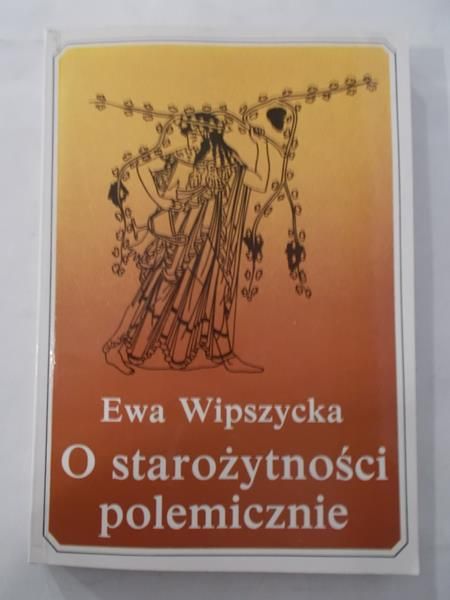 O starożytności polemicznie