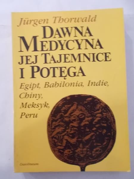 Dawna medycyna, jej tajemnice i potęga