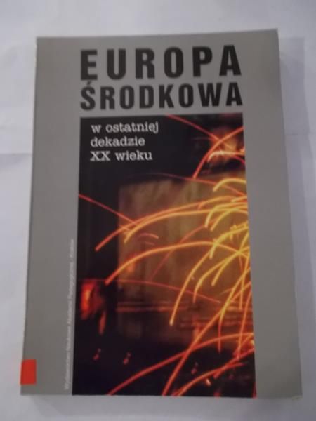 Europa Środkowa w ostatniej dekadzie XX wieku