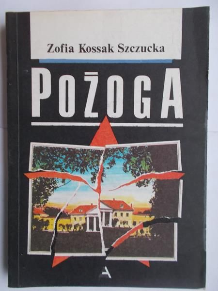 Kossak Szczucka Zofia - Pożoga