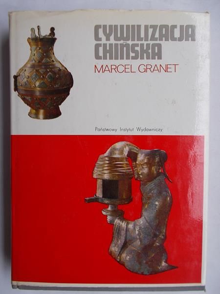 Granet Marcel  - Cywilizacja chińska