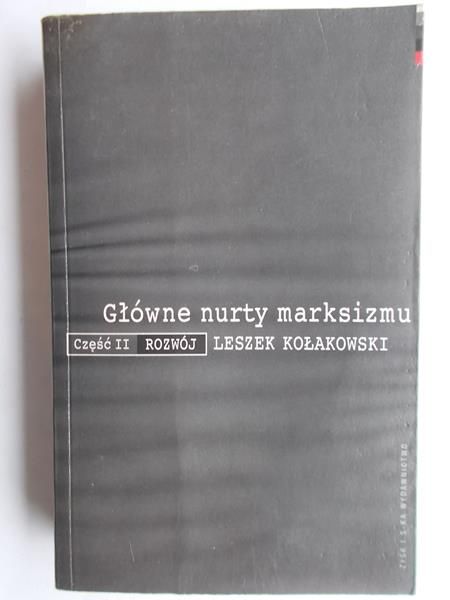 Kołakowski Leszek - Główne nurty marksizmu cz. II