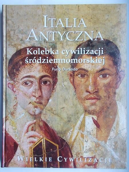 Durando Furio - Italia antyczna Kolebka cywilizacji śródziemnomorskiej, Nowa