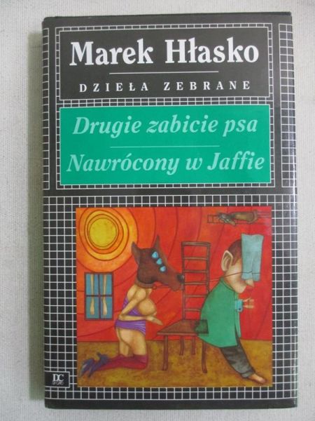 Hłasko Marek - Drugie zabicie psa / Nawrócony w Jaffie