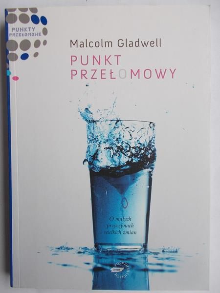 Gladwell Malcolm - Punkt przełomowy