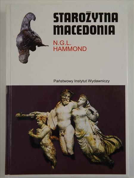 Hammond N.G.L. - Starożytna Macedonia