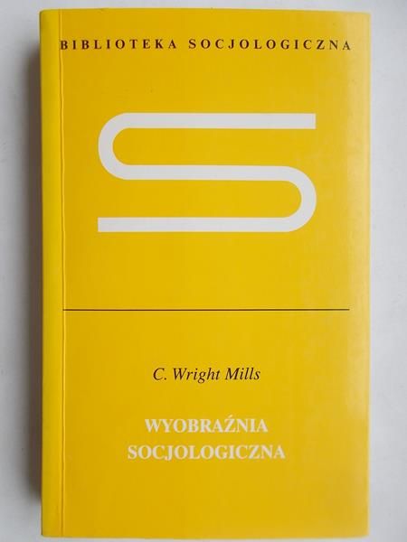 Wright Wyobraźnia socjologiczna