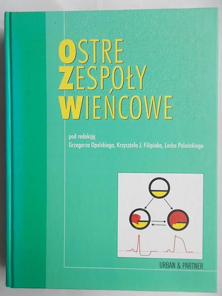 Opolski Grzegorz(red.) - Ostre zespoły wieńcowe