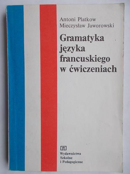 Platkow Antoni - Gramatyka języka francuskiego w ćwiczeniach