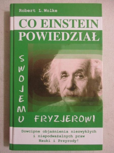 Co Einstein powiedział swojemu fryzjerowi
