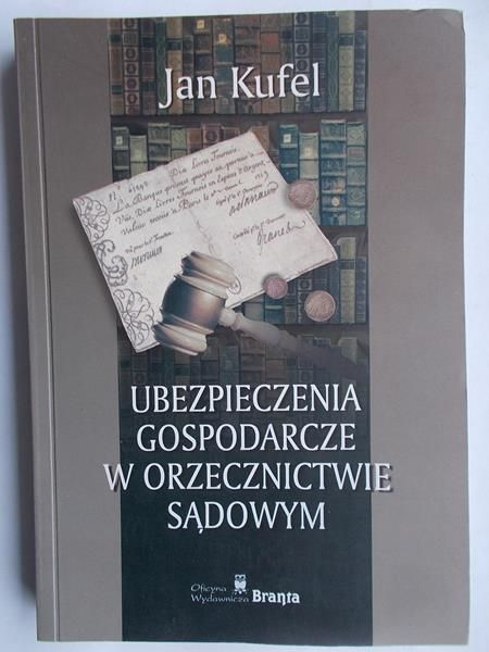 Ubezpieczenia gospodarcze w orzecznictwie sądowym