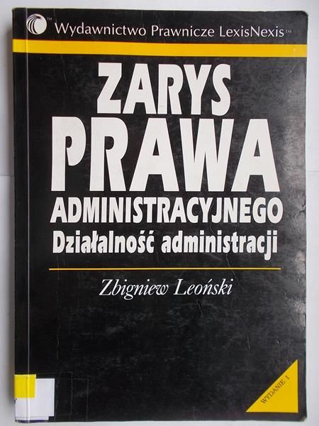 Zarys prawa administracyjnego. Działalność administracji