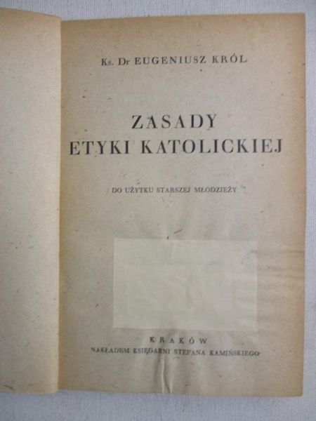 Król Eugeniusz - Zasady etyki katolickiej, 1945 r.