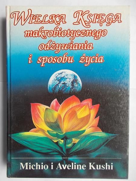 Kush   Avelne - Welka ksęga makrobotycznego odżywana  sposobu życa