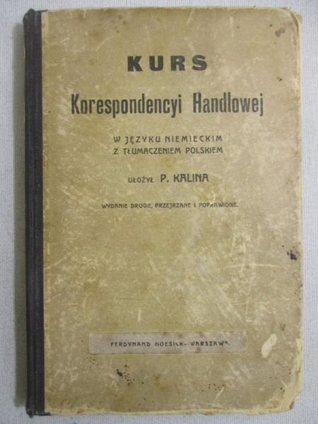 Kurs korespondencyi Handlowej w języku niemieckim z tłumaczeniem polskiem, 1913 r.