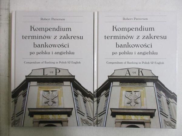 Kompendium terminów z zakresu bankowości po polsku i angielsku. Tom I - II