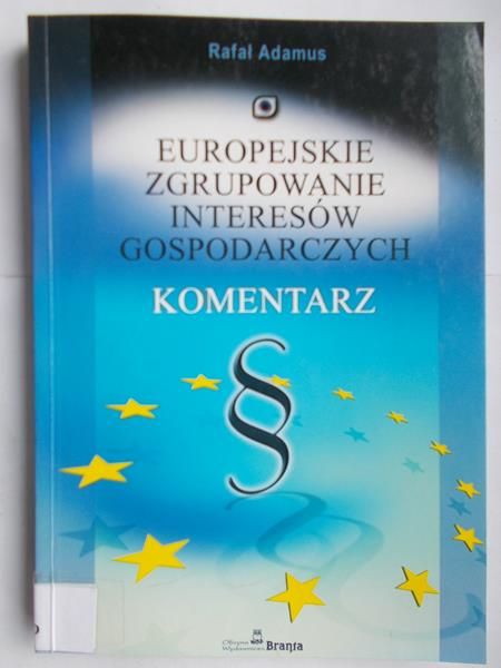 Adamus Rafał - Europejskie zgrupowanie interesów gospodarczych