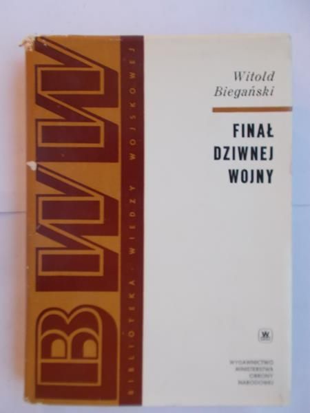 Biegański Witold - Finał dziwnej wojny