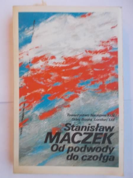 Maczek Stanisław - Od podwody do czołga