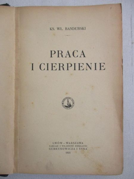 Praca i cierpienie, 1921 r.