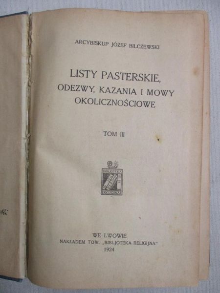 Bilczewski Józef - Listy pasterskie, odezwy, kazania i mowy okolicznościowe, Tom III, 1924 r.