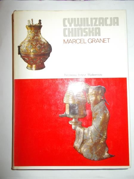 Granet Marcel - Cywilizacja chińska