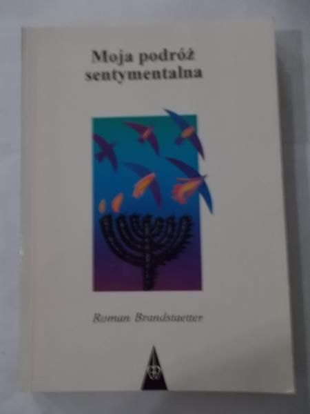 Brandstaetter Roman - Moja podróż sentymentalna