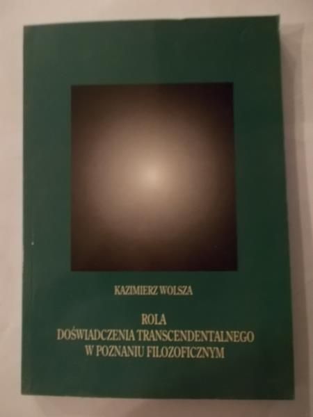 Rola doświadczenia transcendentalnego w poznaniu filozoficznym