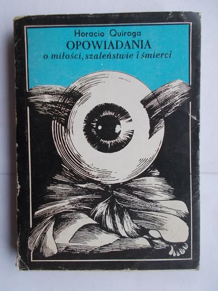 Opowiadania o miłości,szaleństwie i śmierci